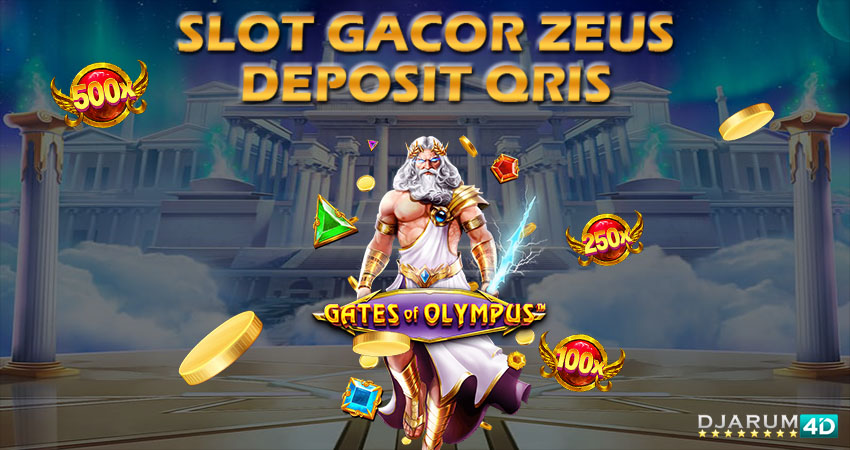 Slot Gacor Zeus Deposit Qris Djarum4d