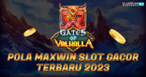 Pola Maxwin Slot Gacor Terbaru 2023 Djarum4d