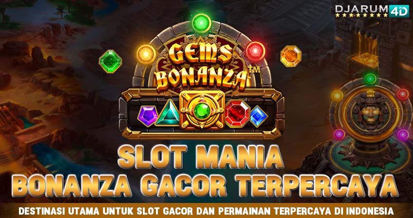 Slot Mania Bonanza Gacor Terpercaya Indonesia