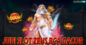 Judi SLot Zeus Bca Gacor Djarum4d