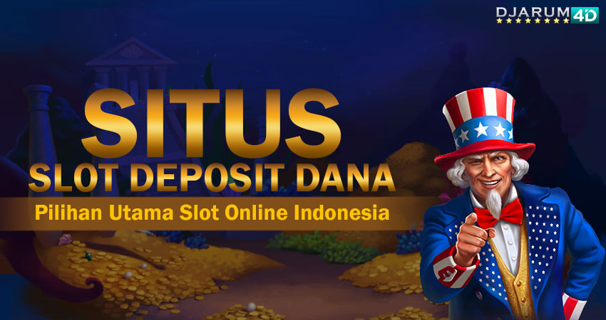 Situs Slot Deposit Dana Djarum4d