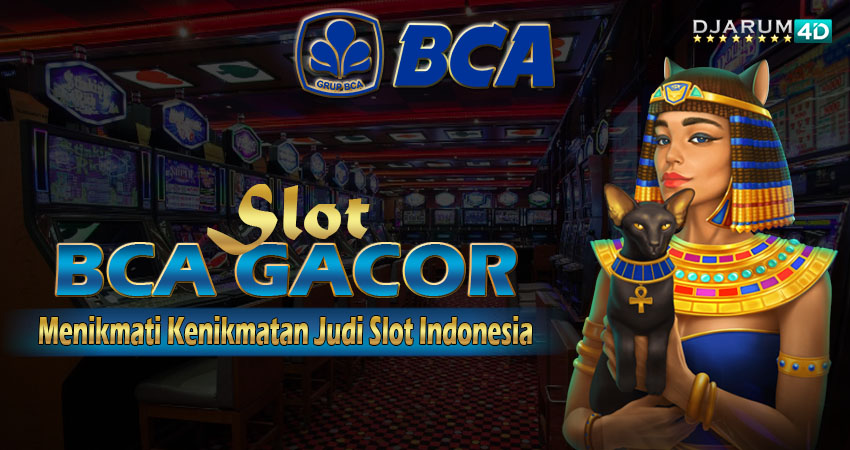 Slot Bca Gacor Djarum4d