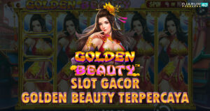 Slot Gacor Golden Beauty Terpercaya