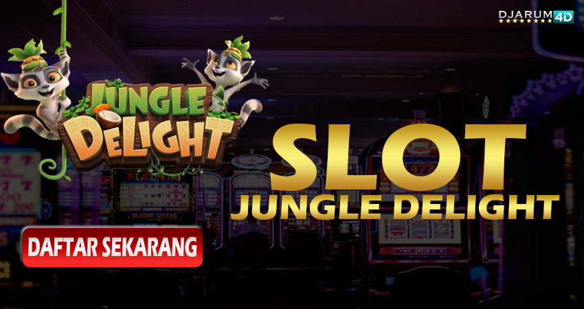 Slot Jungle Delight Djarum4d