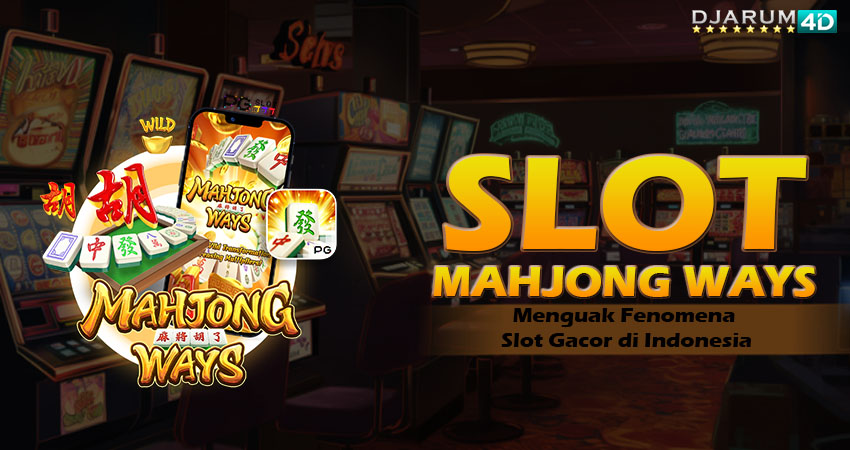 Slot Mahjong Ways Djarum4d