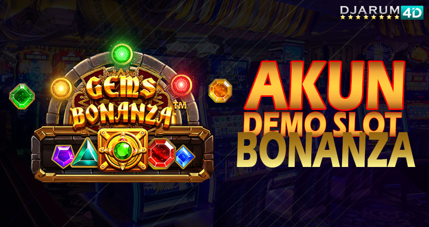 Akun Demo Slot Bonanza Djarum4d