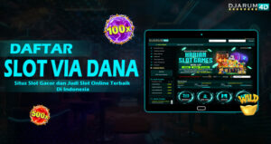 Daftar Slot Via Dana Djarum4d