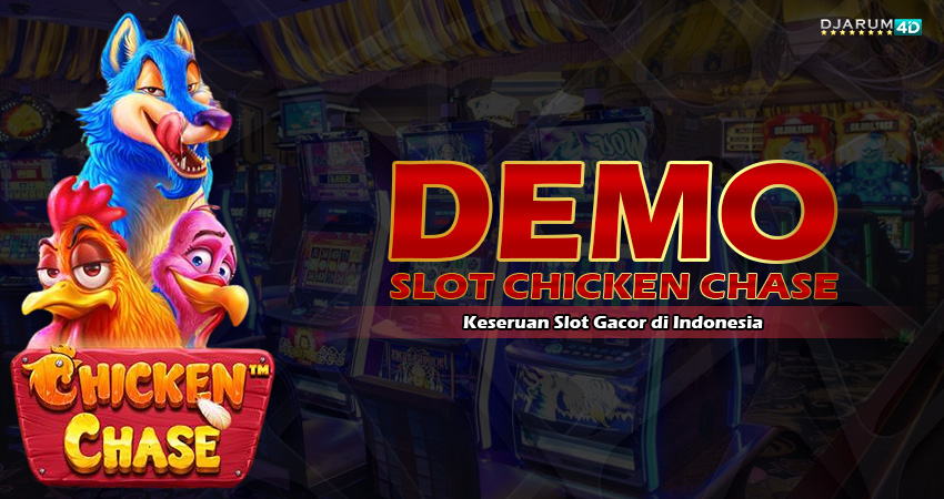 Demo Slot Chicken Chase Djarum4d