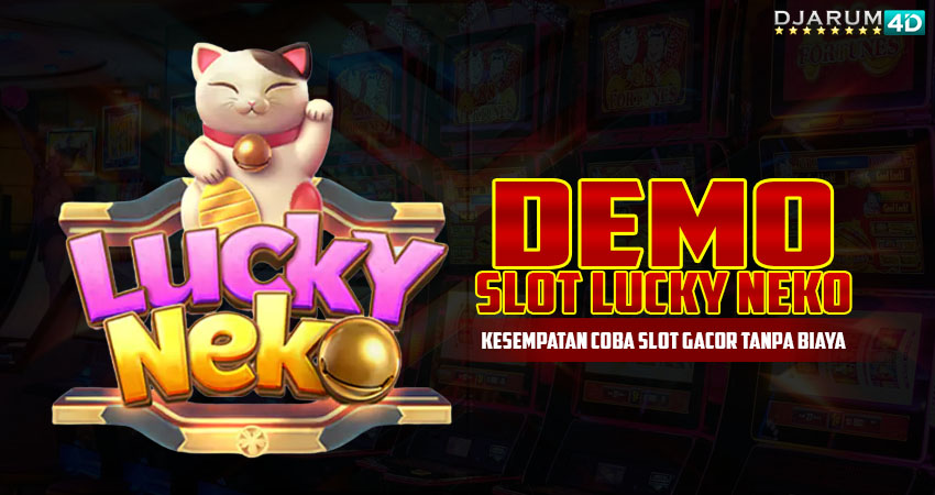 Demo Slot Lucky Neko Djarum4d