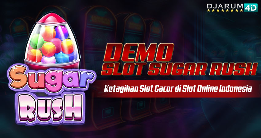 Demo Slot Sugar Rush Djarum4d