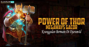 Power Of Thor Megaways Gacor Djarum4d