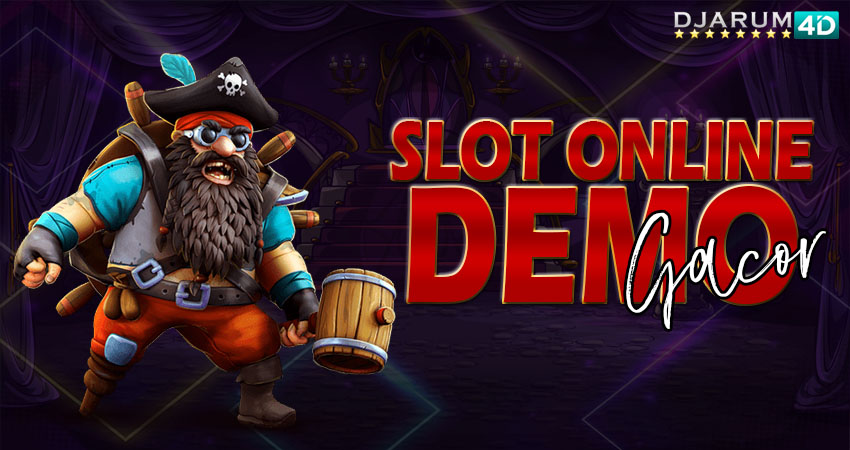 Slot Online Demo Gacor Djarum4d