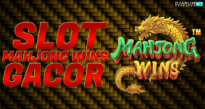 Slot Mahjong Wins Gacor Djarum4d